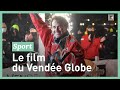 Vendée Globe 2020-2021. Le film des 80 jours de course