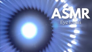 ASMR | Eye Exam | Light Triggers | No Talking | First Person | Layered Sounds | Visual Triggers