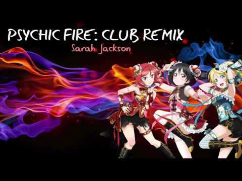 Psychic Fire: Club Remix