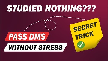 DMS TRICKS TO PASS.