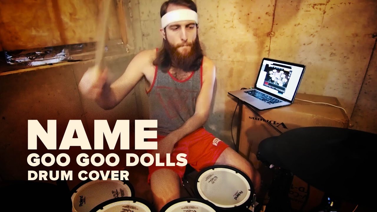 "Name" - Goo Goo Dolls Drum Cover - "Name" - Goo Goo Dolls Drum Cover
