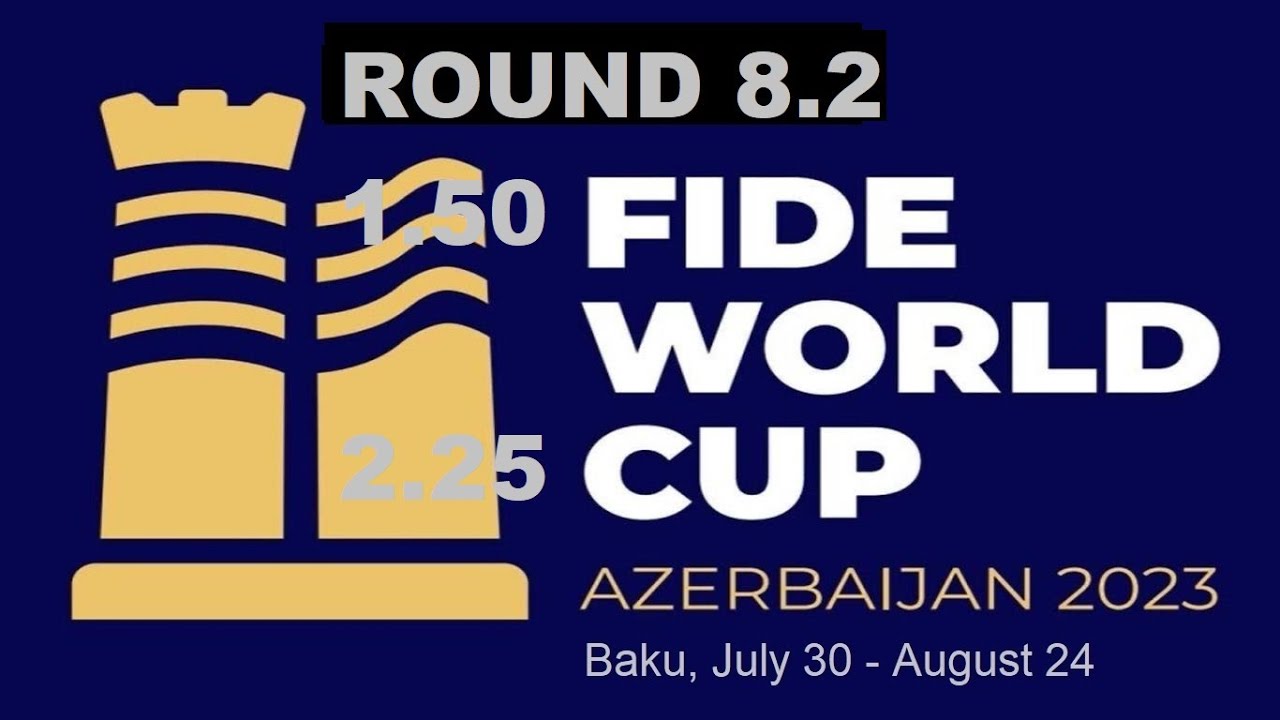 FIDE World Cup 2023, Round 8.2 FINALS