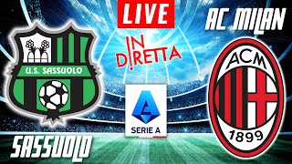 SASSUOLO VS AC MILAN LIVE | ITALIAN SERIE A FOOTBALL MATCH IN DIRETTA | TELECRONACA