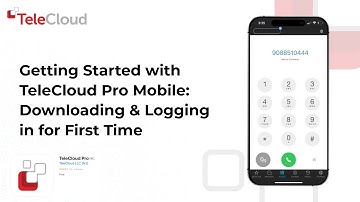 Getting Started with TeleCloud Pro Mobile Downloading & Logging in for First Time