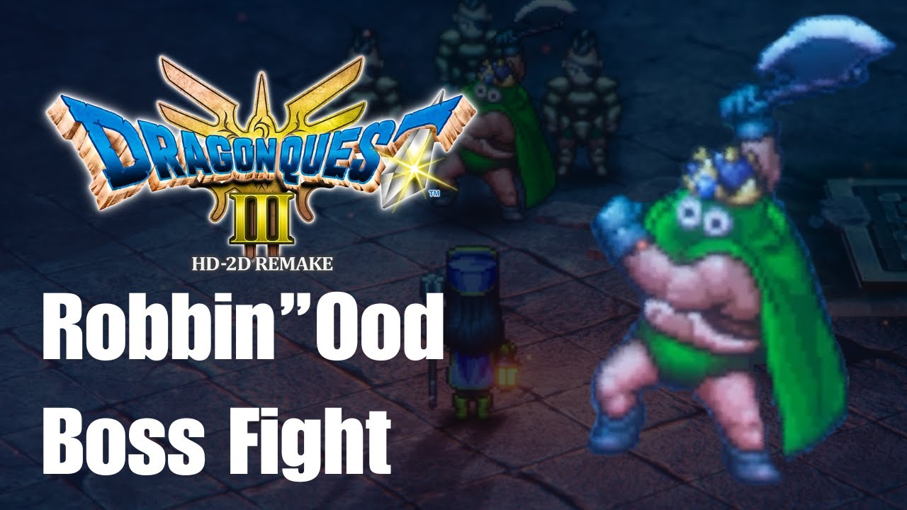 Robbin''Ood Boss Fight - Dragon Quest III HD-2D Remake (Solo