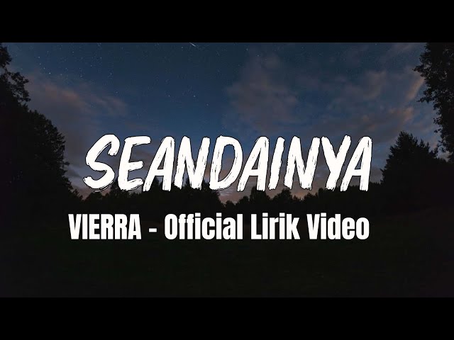 Seandainya - Vierra (Lirik Lagu - Lyrics) class=