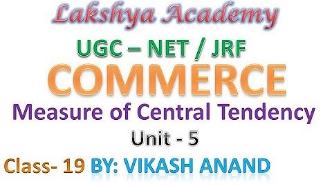 #19 || Measure of Central Tendency, Business Statistics|| NTA UGC NET/JRF || By Vikash Anand Barnwal