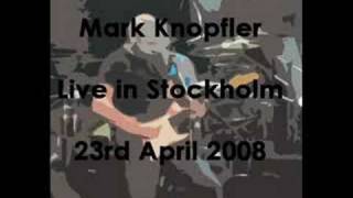 Video thumbnail of "Mark Knopfler - True love will never fade [Stockholm -08]"