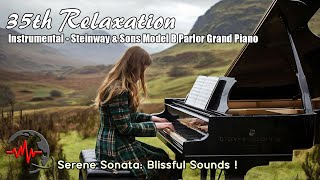 Serene Sonata: Blissful Sounds - Steinway & Sons Model B Parlor Grand Piano : 35th Relaxation