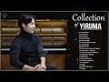 Yiruma Greatest Hits Full Album 2021 - Best Songs of Yiruma - Yiruma Piano Playlist