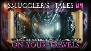 Haunted Starships & Unexplained Disappearances - Smuggler's Tales #9