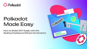 Polkadot Made Easy: How to Stake DOT Easily with the Staking Dashboard (Direct Nomination)