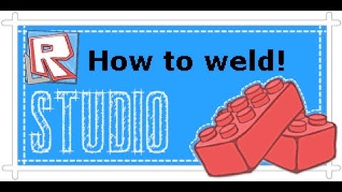 How to weld something: Roblox Studio