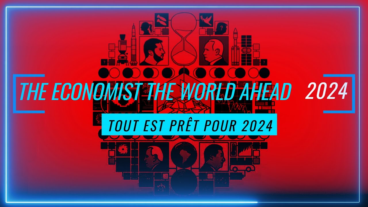 THE ECONOMIST THE WORLD AHEAD TOUT EST PRÊT POUR 2025 YouTube