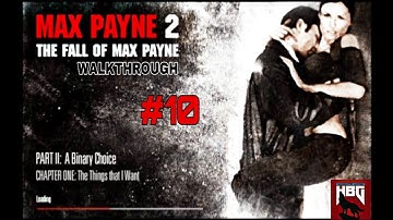 MAX PAYNE 2 : THE FALL OF MAX PAYNE I PART 2 : A BINARY CHOICE I CHAPTER 1 : THE THING THAT I WANT