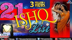 Top 21 Ishq List |  Hindi Songs | Best Bollywood Romantic Songs | Best Hindi Love Songs | Jukebox  - Durasi: 2:01:17. 