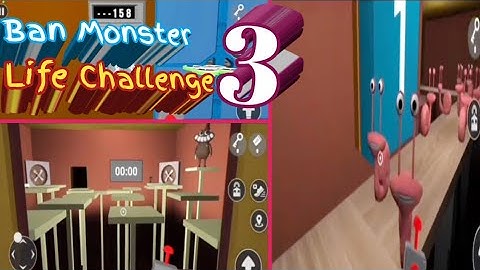 Ban Monster Life Challenge 3 Chapter4 Fullgameplay