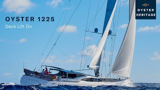 Oyster 1225: Deck Lift | Oyster Yachts