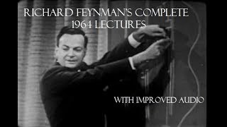 Richard Feynman - The Character of Physical Law (1964) - Complete - Better Audio