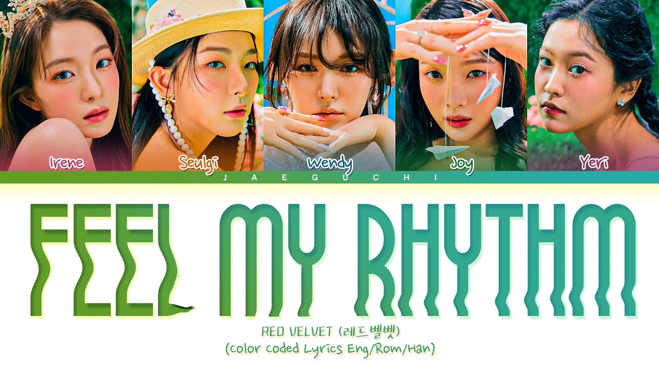 Red Velvet 'Feel My Rhythm' Lyrics (레드벨벳 Feel My Rhythm 가사) (Color ...