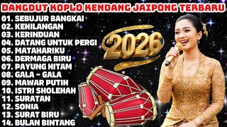 DANGDUT KOPLO KENDANG JAIPONG TERBARU 🔥 FULL ALBUM 2026