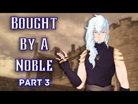 [M4A] Bought by a Noble part 3 - prince x listener - ASMR roleplay (Kilian)