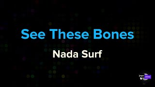 Nada Surf - See These Bones | Karaoke Version