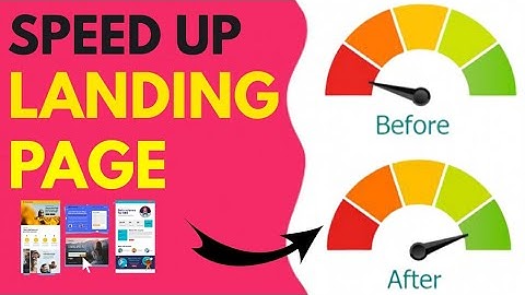 SPEED UP LANDING PAGE | How to increase landing page loading speed?