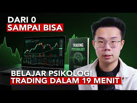 Belajar Psikologi Trading dari 0 dalam 19 menit