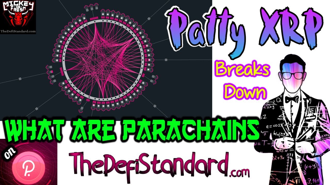Polkadot Network Architecture - What Are Parachains? Parathreads? Bridges? Relay Chain? Patty XRP.