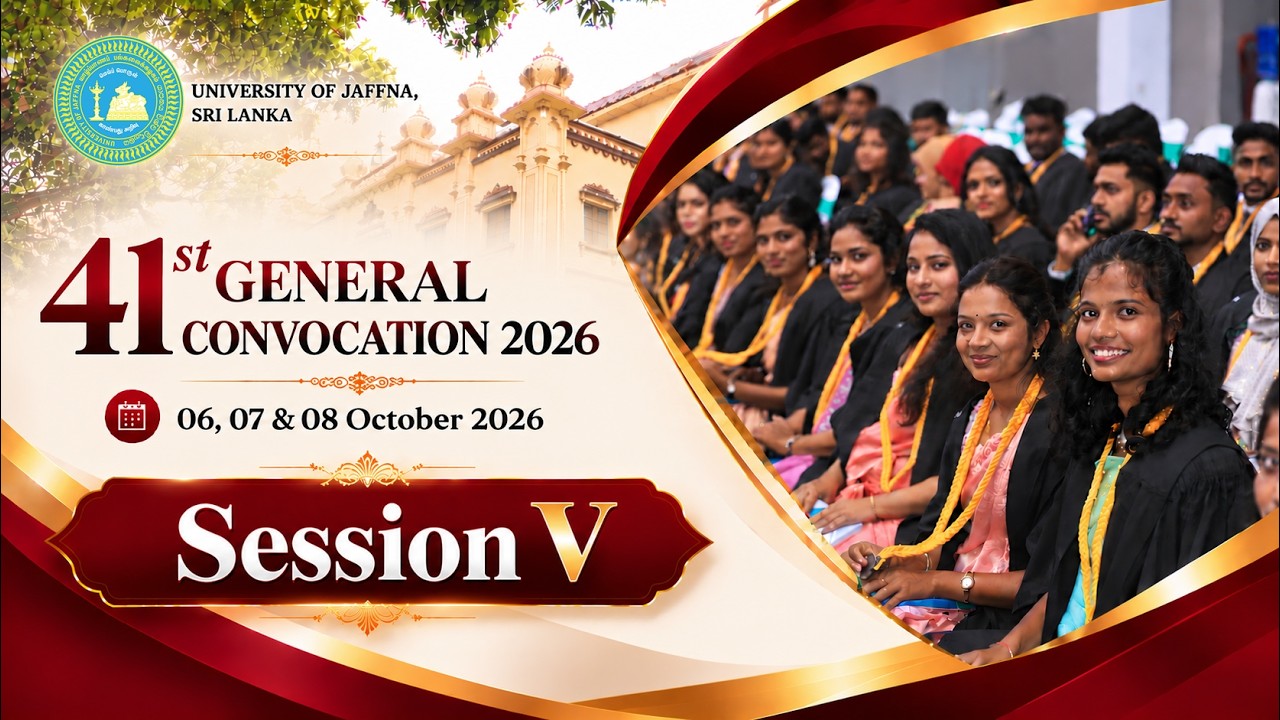 🎓 41st General Convocation 2026 – University of Jaffna | Day 2 | Session V