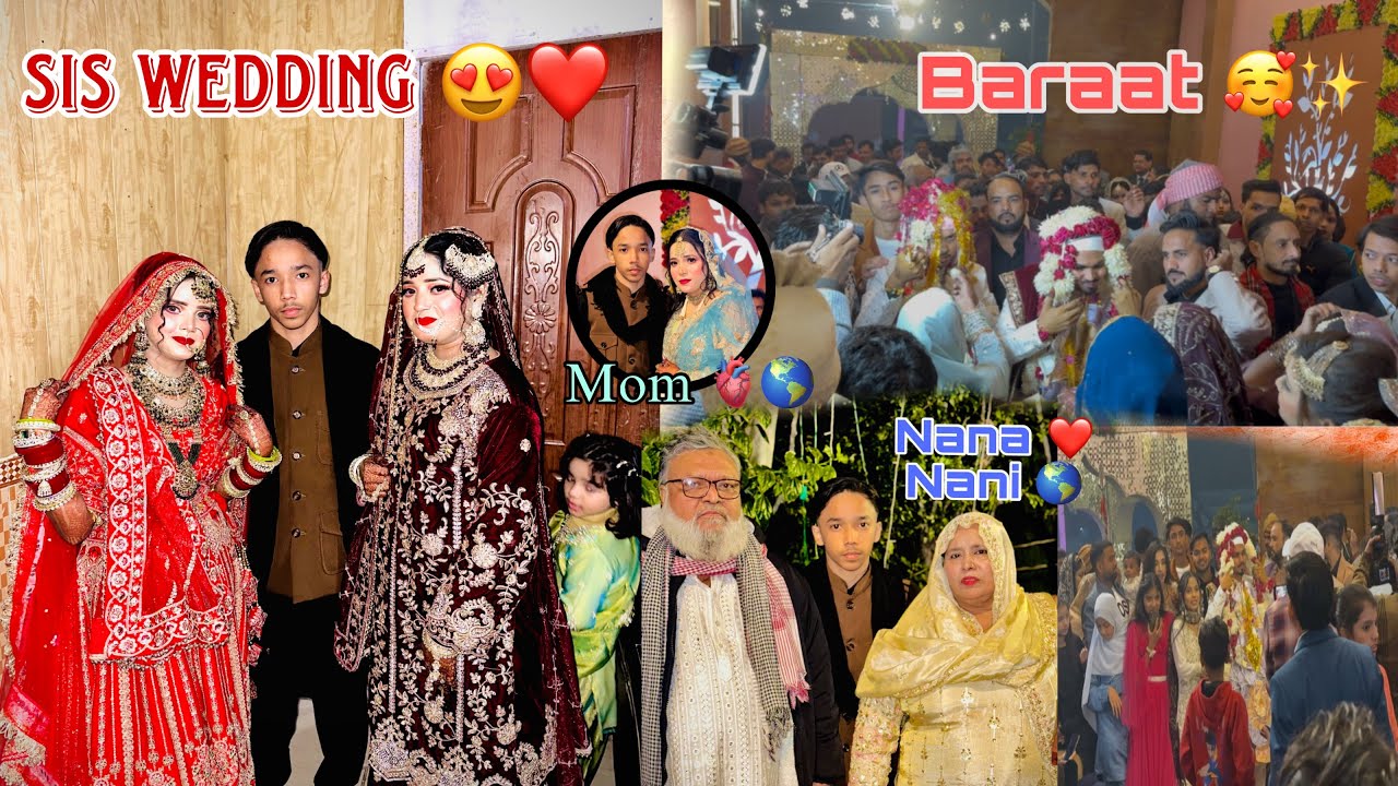 Cousin sis wedding 😍❤️ baraat Nana nani 💕meri mom ❤️✨