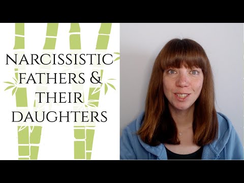 Wideo: Co narcystyczni ojcowie robią swoim córkom?