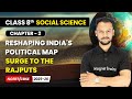 Surge to the Rajputs - Reshaping India's Political Map I Class 8th Social Science | Ch 2 | CBSE 2025