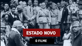 ESTADO NOVO - O FILME