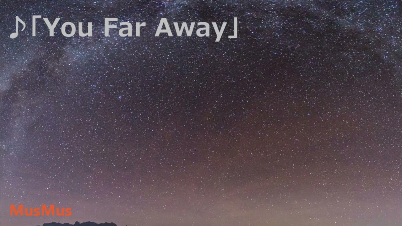 You Far Away 【音楽素材MusMus】 YouTube