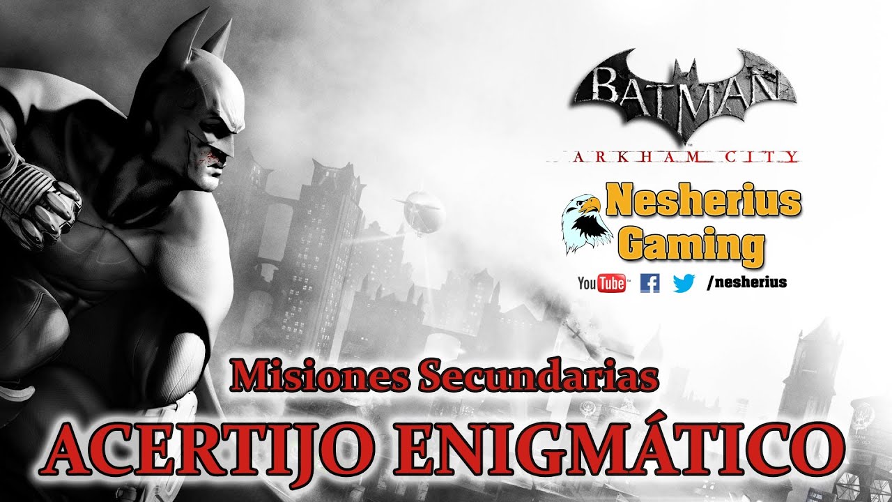 Batman Arkham City - Misiones Secundarias: Acertijo Enigmático - YouTube