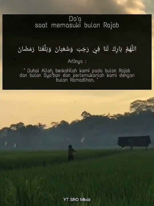 STORY WA DO'A BULAN RAJAB BAHASA ARAB DAN TERJEMAHANNYA || STORY WA TERBARU BULAN RAJAB