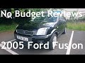 No budget reviews 2005 ford fusion 16 fusion  lloyd vehicle consulting