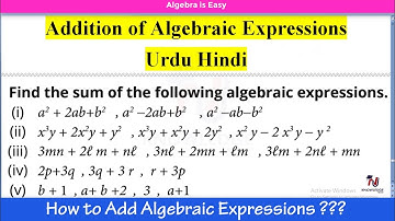 How to Add Algebraic Expressions Urdu Hindi ||  Algebra Part 3 || By Sir Naimat Ullah "الجبرا"