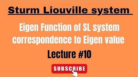 Eigen Function of SL-system correspondence to Eigen value| lecture#10| SL system| ODE