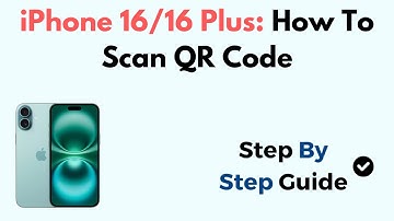 iPhone 16/16 Plus: How To Scan QR Code