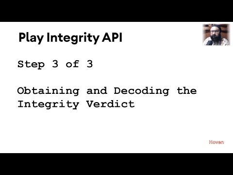 Obtaining and Decoding the Integrity Verdict | Step 3 of Migrating to Play Integrity API