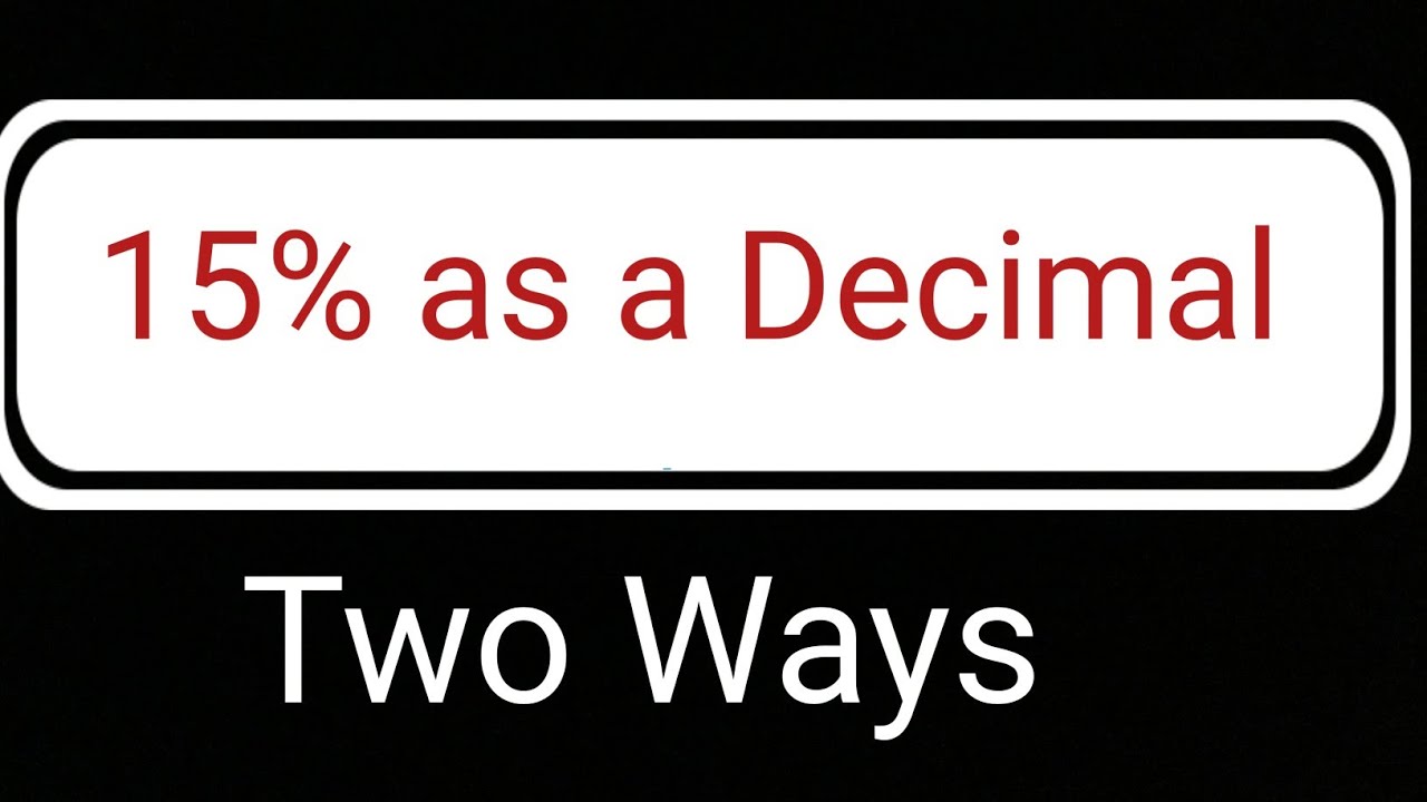 15-as-a-decimal-how-to-convert-15-to-a-decimal-percent-to-decimal