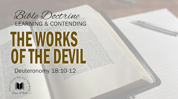 The Works Of The Devil: Deuteronomy 18:10-12