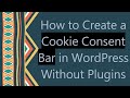 How to Create a Cookie Consent Bar in WordPress Without Plugins