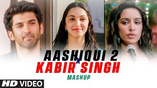 Aashiqui 2 X Kabir Singh Mashup | Ayush Mishra | Tusli Kumar | Jubin Nautiyal | Shreya Ghoshal