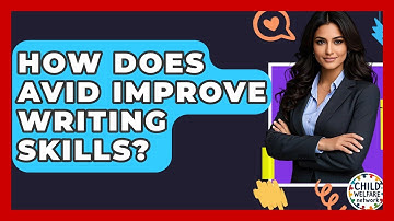 How Does AVID Improve Writing Skills? - Child Welfare Network