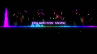 Brillz x Jackal x Kstylis - Twerk Star