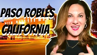 Living in Paso Robles California| Things to do in Paso Robles California| Central Coast